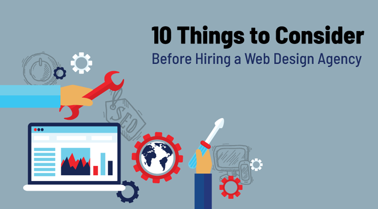 10 Things to Consider Before Hiring a Web Design Agency