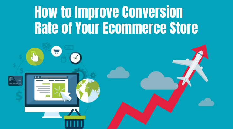 How to Improve Conversion Rate of Your Ecommerce Store